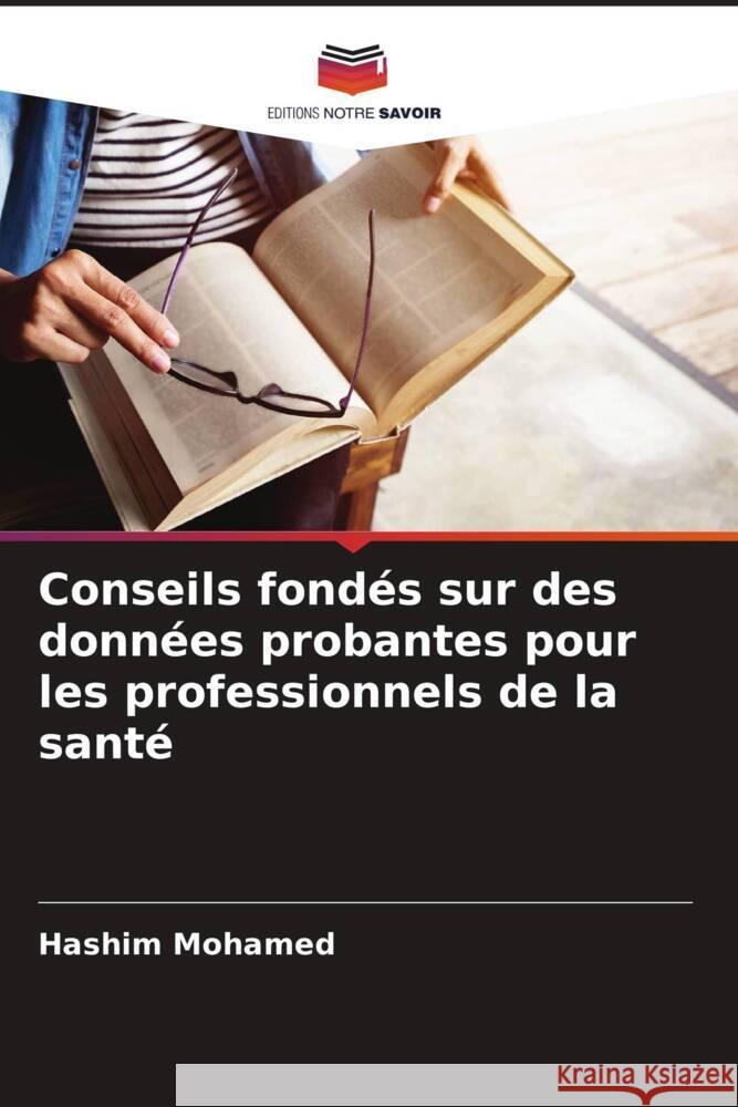 Conseils fondés sur des données probantes pour les professionnels de la santé Mohamed, Hashim 9786207420230