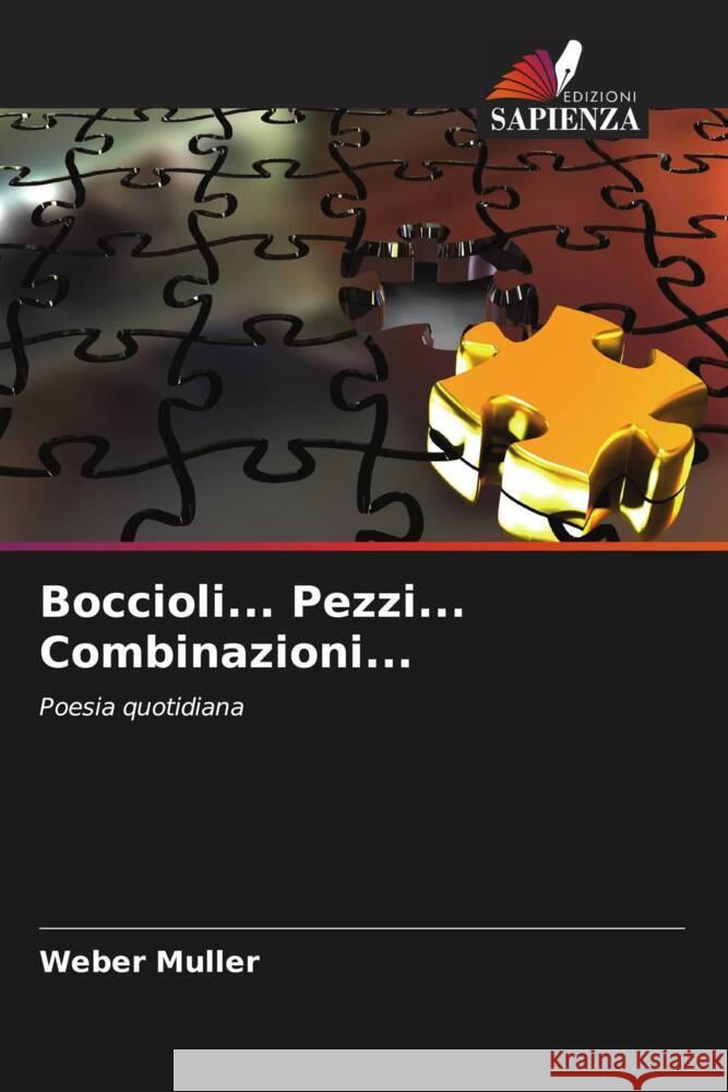 Boccioli... Pezzi... Combinazioni... Weber M?ller 9786207420490 Edizioni Sapienza