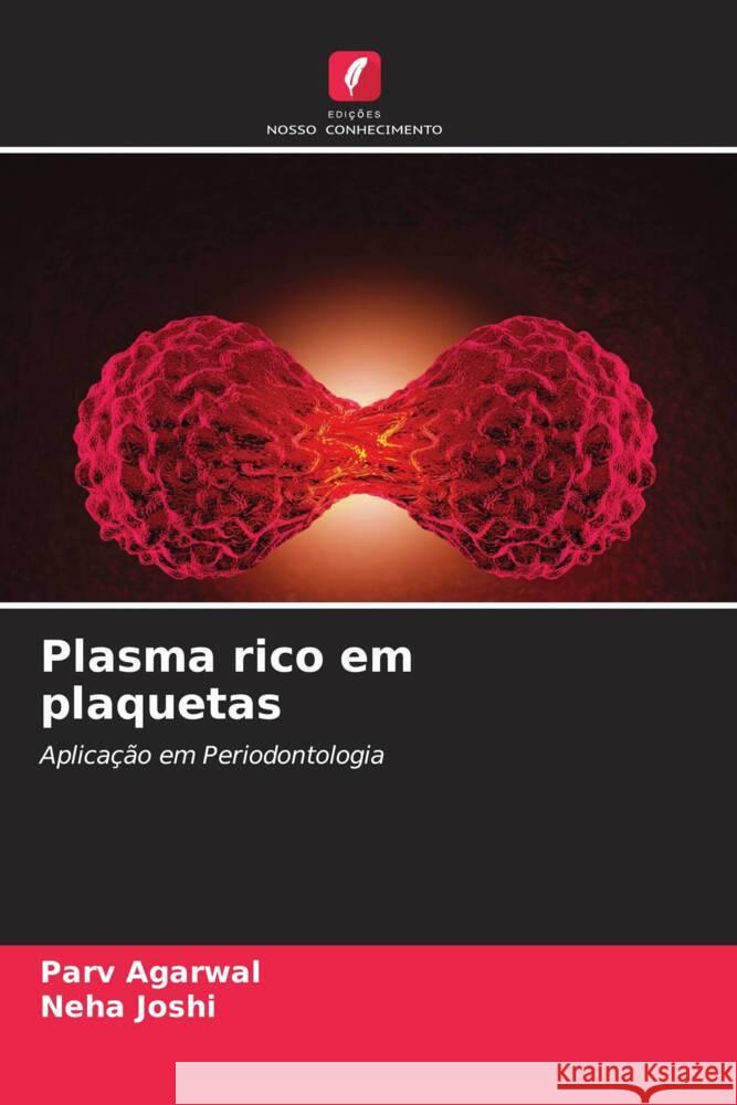 Plasma rico em plaquetas Parv Agarwal Neha Joshi 9786207420834