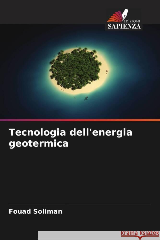 Tecnologia dell'energia geotermica Fouad Soliman 9786207421619