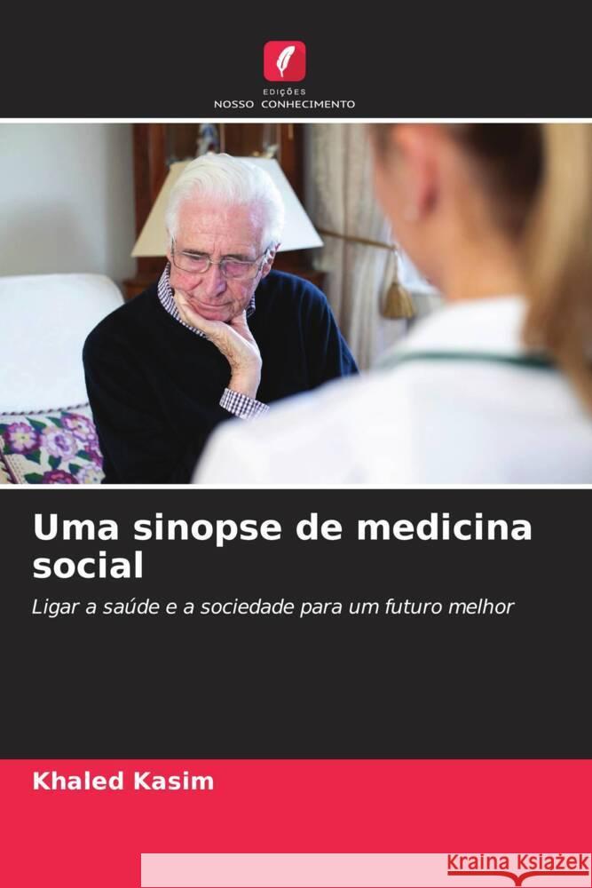 Uma sinopse de medicina social Khaled Kasim 9786207422890