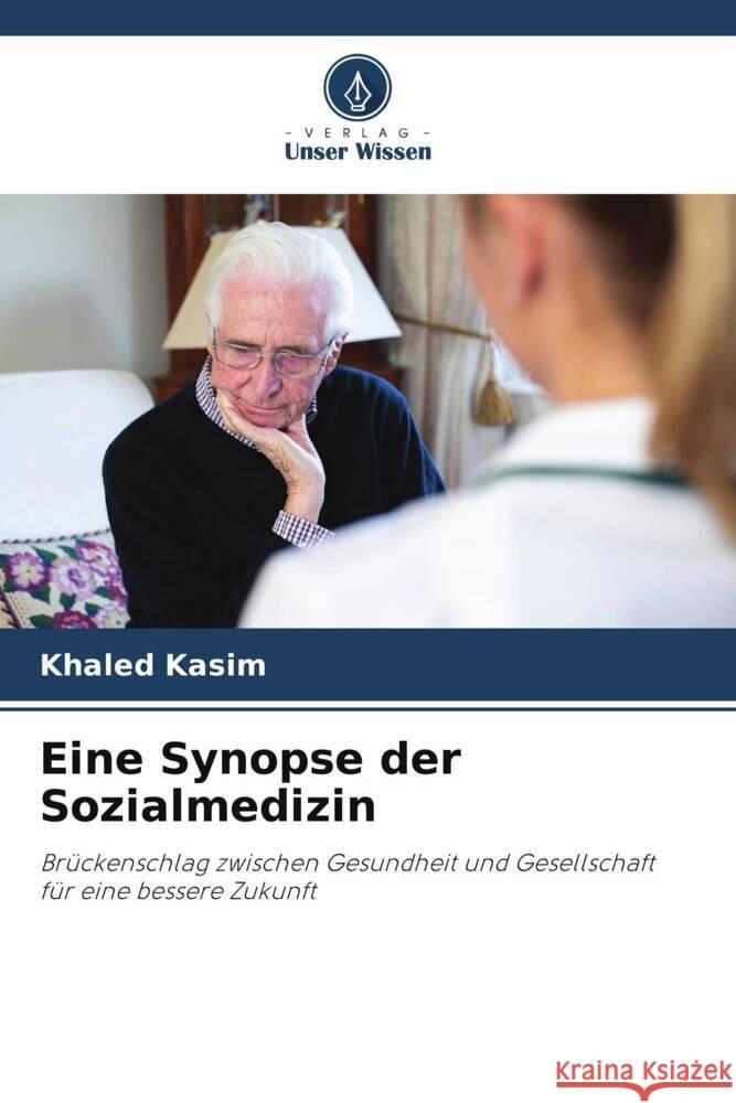 Eine Synopse der Sozialmedizin Khaled Kasim 9786207422906