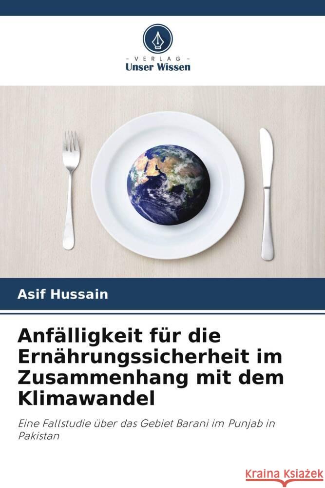 Anf?lligkeit f?r die Ern?hrungssicherheit im Zusammenhang mit dem Klimawandel Asif Hussain 9786207423927