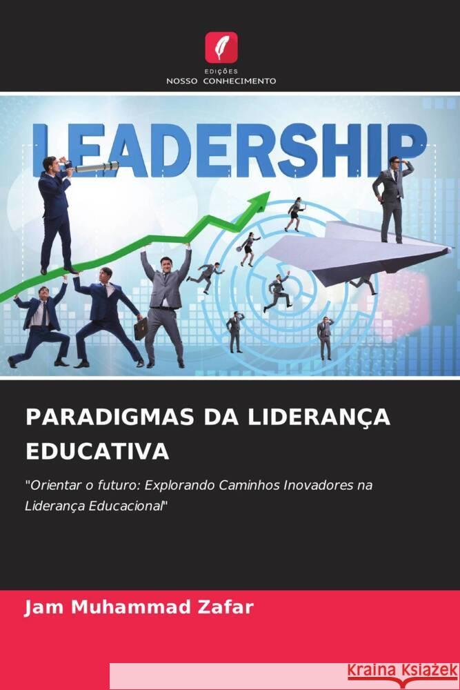 Paradigmas Da Lideran?a Educativa Jam Muhammad Zafar 9786207424245