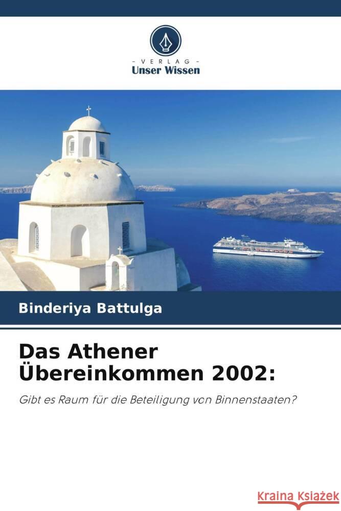 Das Athener ?bereinkommen 2002 Binderiya Battulga 9786207425525