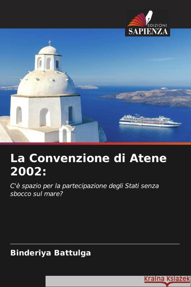 La Convenzione di Atene 2002 Binderiya Battulga 9786207425556