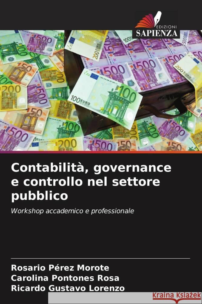 Contabilit?, governance e controllo nel settore pubblico Rosario P?re Carolina Pontone Ricardo Gustavo Lorenzo 9786207426089 Edizioni Sapienza