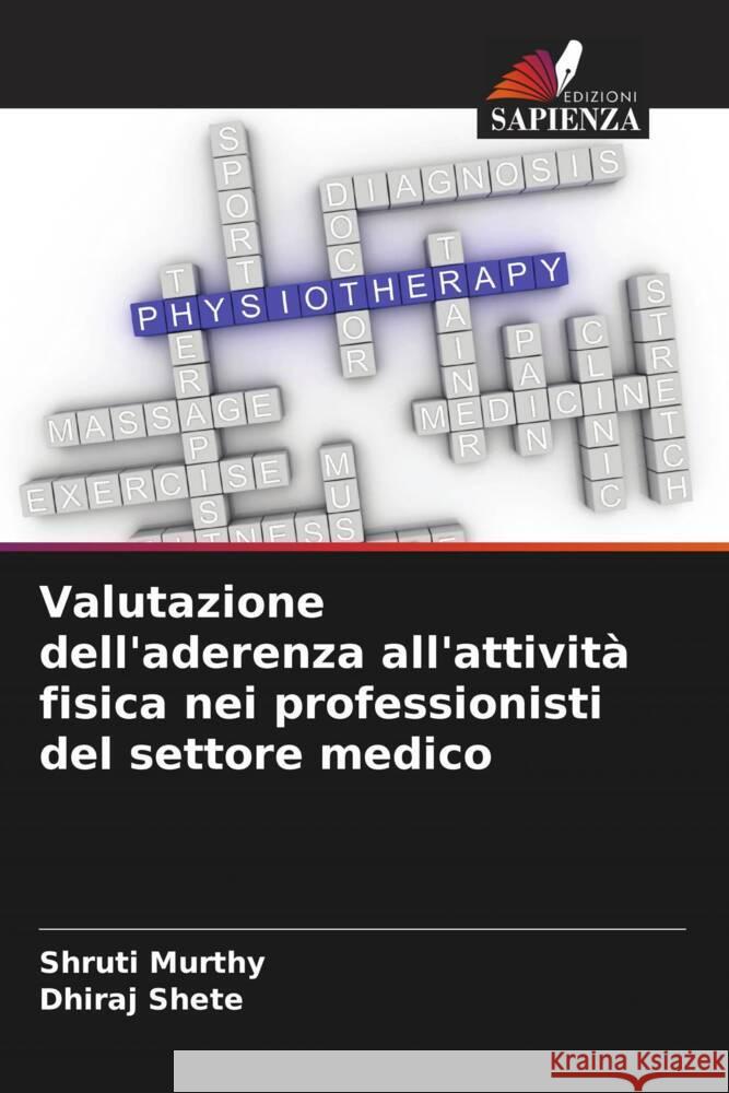 Valutazione dell'aderenza all'attivit? fisica nei professionisti del settore medico Shruti Murthy Dhiraj Shete 9786207428007