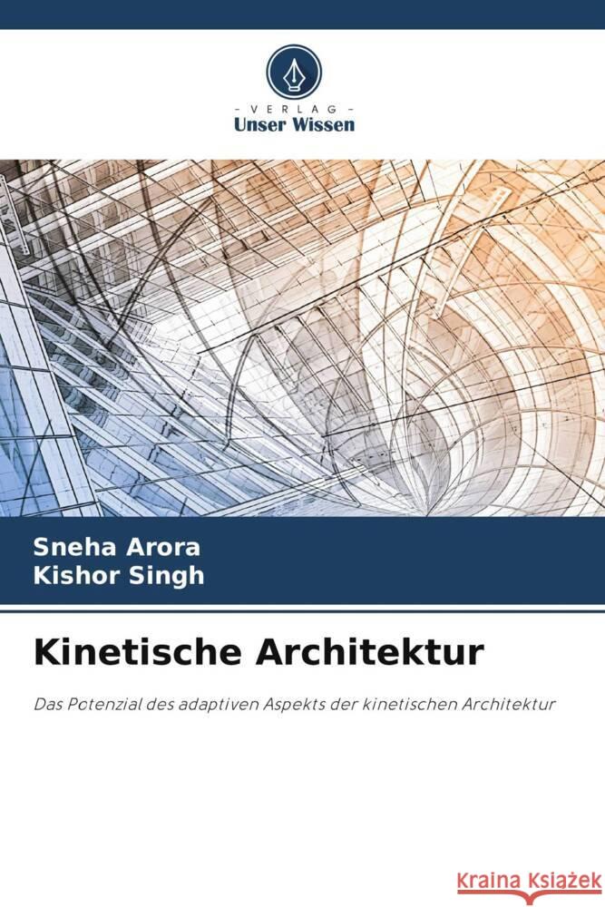 Kinetische Architektur Sneha Arora Kishor Singh 9786207428625