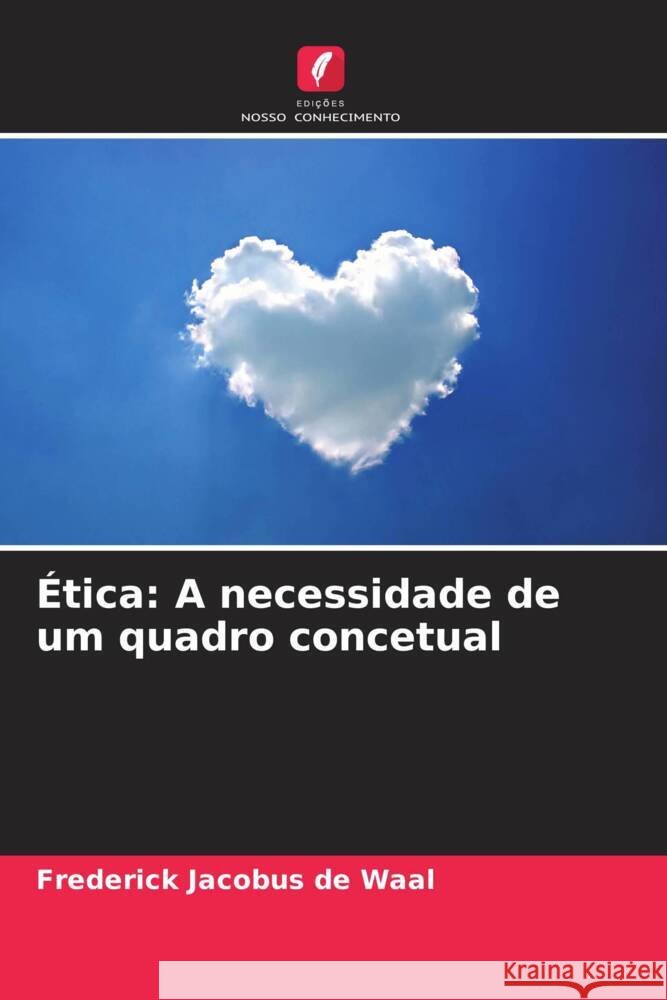 ?tica: A necessidade de um quadro concetual Frederick Jacobus d 9786207428878