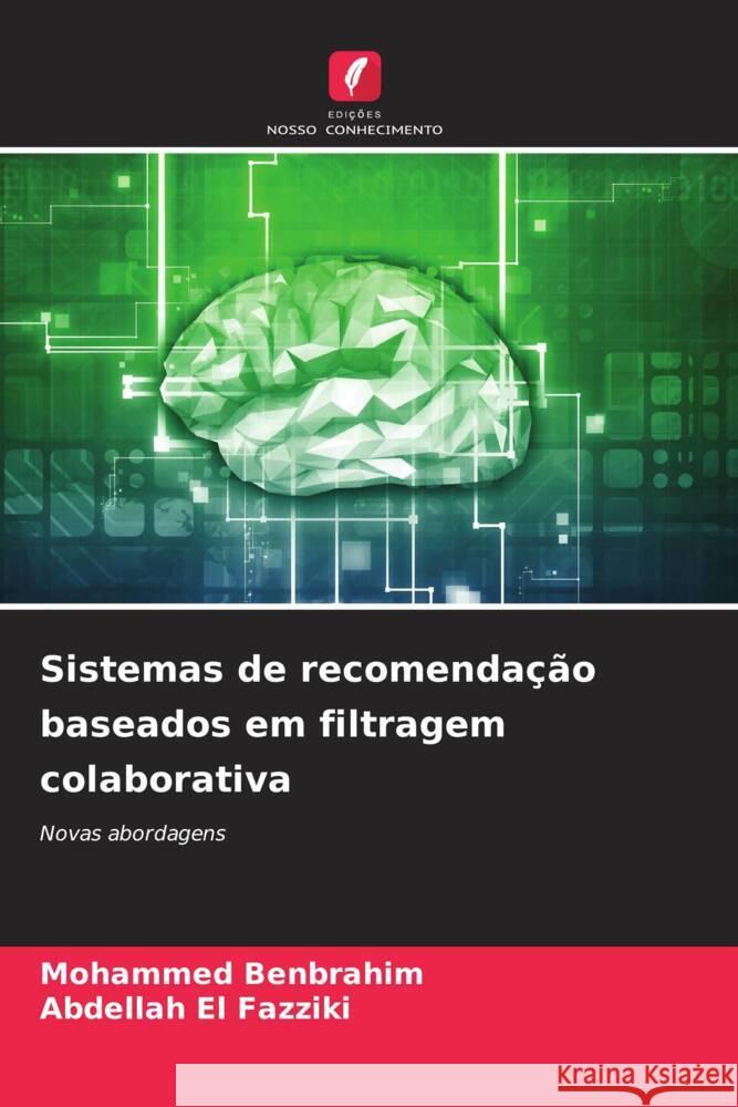 Sistemas de recomenda??o baseados em filtragem colaborativa Mohammed Benbrahim Abdellah E 9786207429400