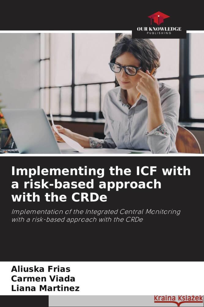 Implementing the ICF with a risk-based approach with the CRDe Aliuska Frias Carmen Viada Liana Martinez 9786207429547