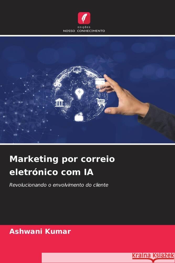 Marketing por correio eletr?nico com IA Ashwani Kumar 9786207429653