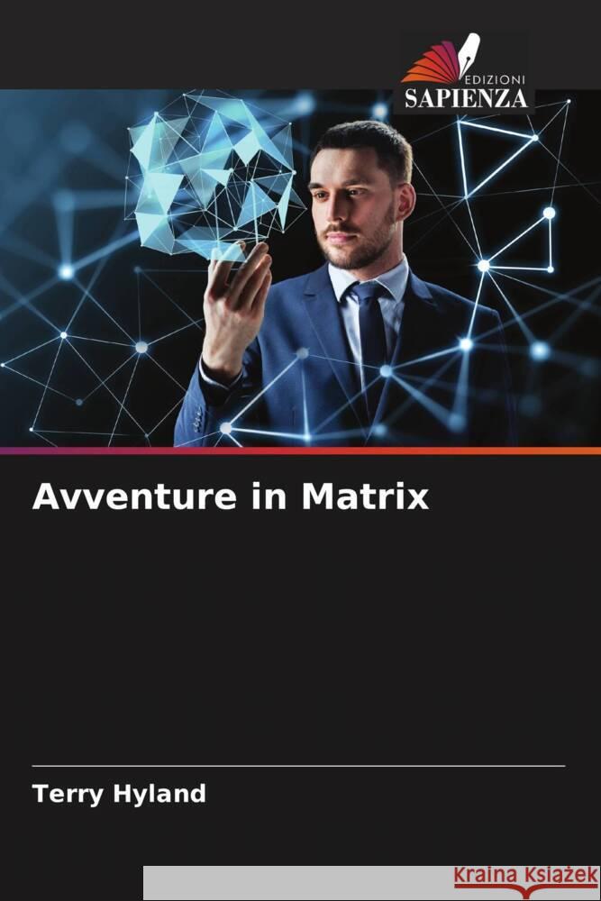 Avventure in Matrix Terry Hyland 9786207431700
