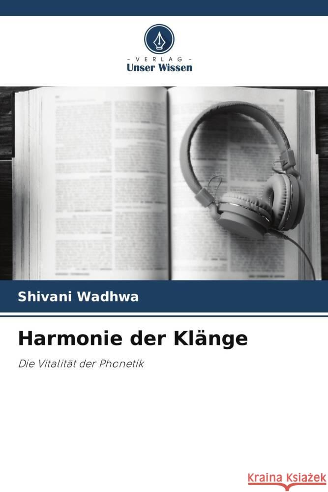 Harmonie der Kl?nge Shivani Wadhwa 9786207432059 Verlag Unser Wissen