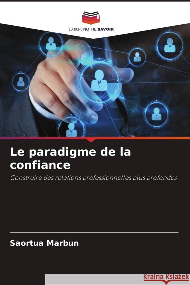 Le paradigme de la confiance Saortua Marbun 9786207435302 Editions Notre Savoir