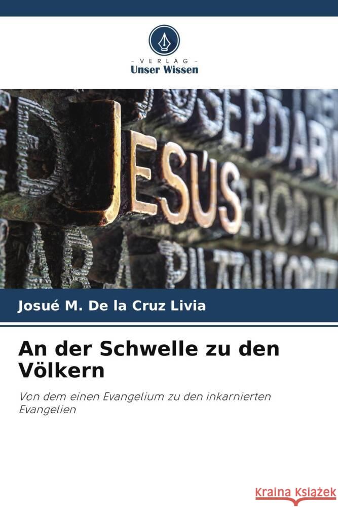 An der Schwelle zu den V?lkern Josu? M. d 9786207436286 Verlag Unser Wissen