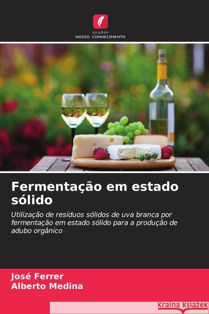 Fermenta??o em estado s?lido Jos? Ferrer Alberto Medina 9786207436705 Edicoes Nosso Conhecimento