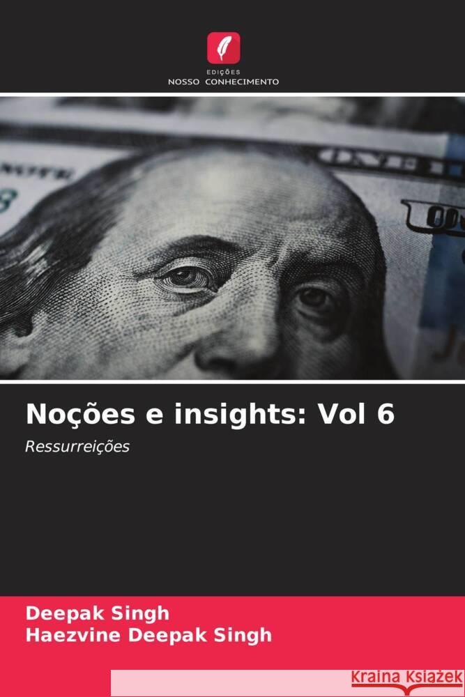 No??es e insights: Vol 6 Deepak Singh Haezvine Deepak Singh 9786207437474 Edicoes Nosso Conhecimento