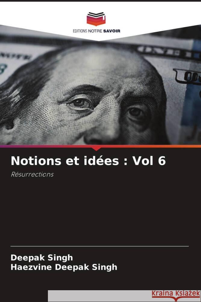 Notions et id?es: Vol 6 Deepak Singh Haezvine Deepak Singh 9786207437504 Editions Notre Savoir