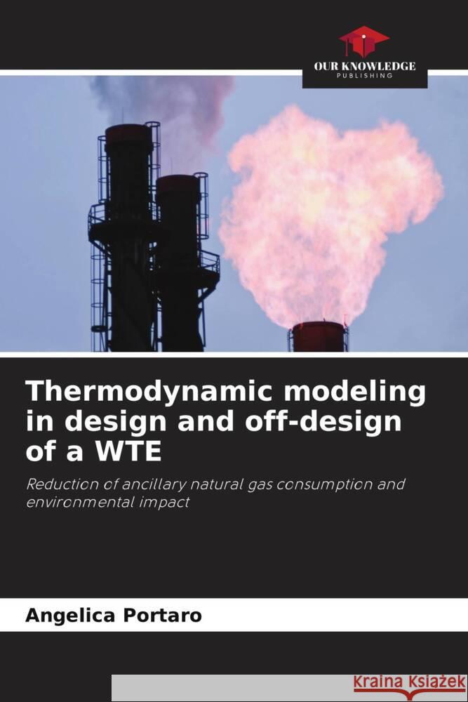 Thermodynamic modeling in design and off-design of a WTE Angelica Portaro 9786207438396