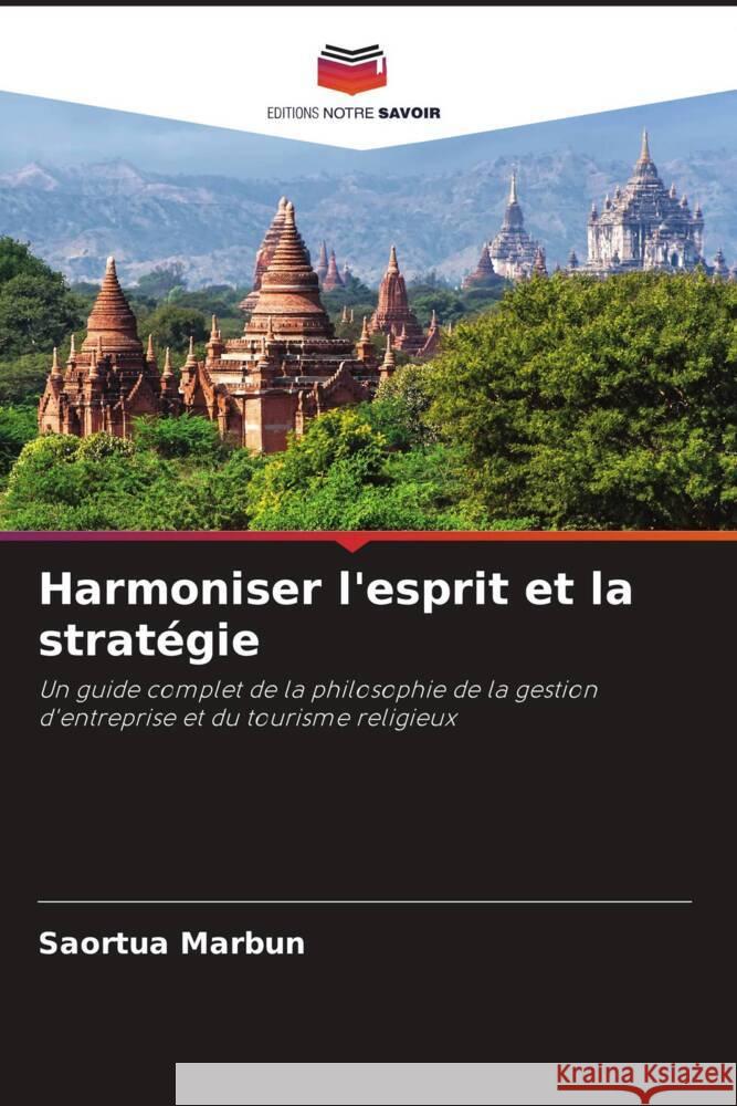 Harmoniser l'esprit et la strat?gie Saortua Marbun 9786207438792 Editions Notre Savoir