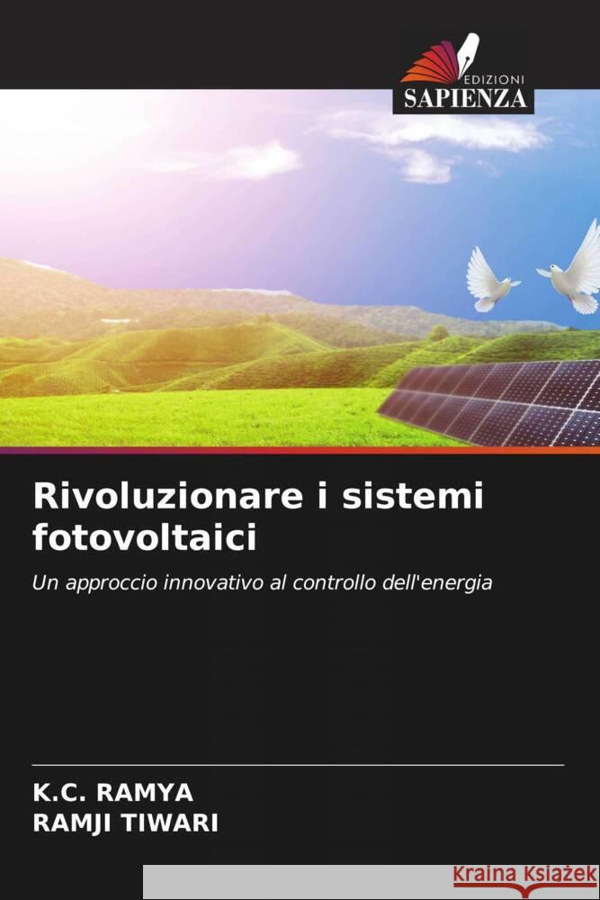 Rivoluzionare i sistemi fotovoltaici K. C. Ramya Ramji Tiwari 9786207439423