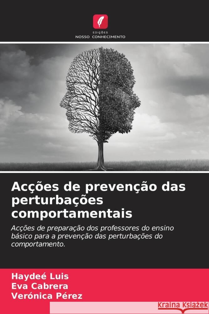 Ac??es de preven??o das perturba??es comportamentais Hayde? Luis Eva Cabrera Ver?nica P?rez 9786207439706 Edicoes Nosso Conhecimento
