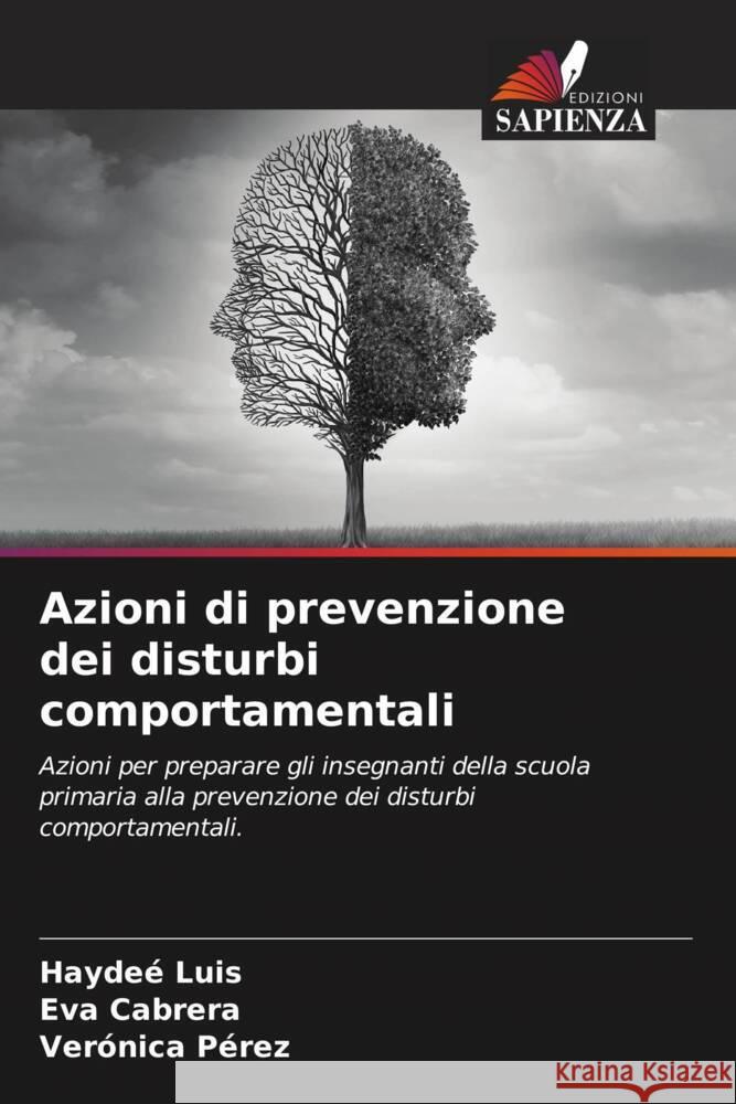 Azioni di prevenzione dei disturbi comportamentali Hayde? Luis Eva Cabrera Ver?nica P?rez 9786207439720