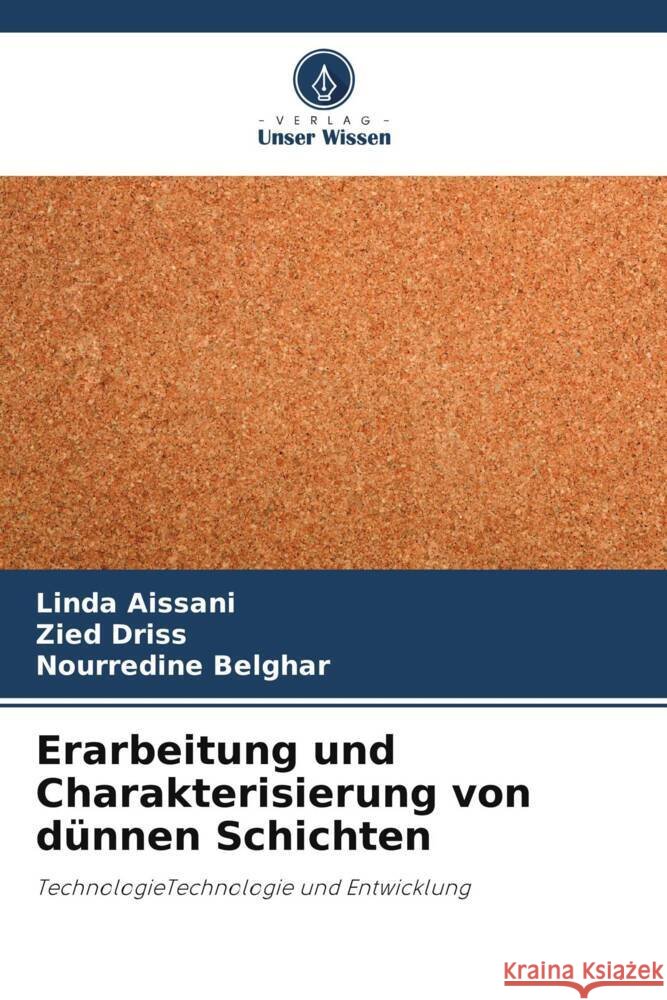 Erarbeitung und Charakterisierung von d?nnen Schichten Linda Aissani Zied Driss Nourredine Belghar 9786207439881 Verlag Unser Wissen