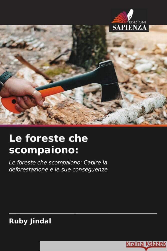 Le foreste che scompaiono Ruby Jindal 9786207439942 Edizioni Sapienza