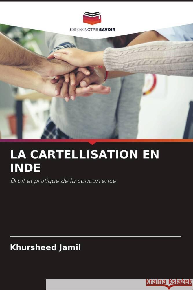 La Cartellisation En Inde Khursheed Jamil 9786207440054 Editions Notre Savoir