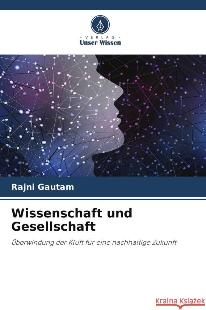 Wissenschaft und Gesellschaft Rajni Gautam 9786207441617 Verlag Unser Wissen