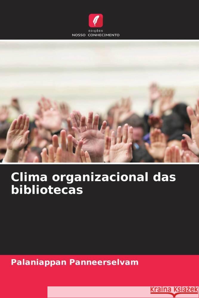 Clima organizacional das bibliotecas Palaniappan Panneerselvam 9786207442652