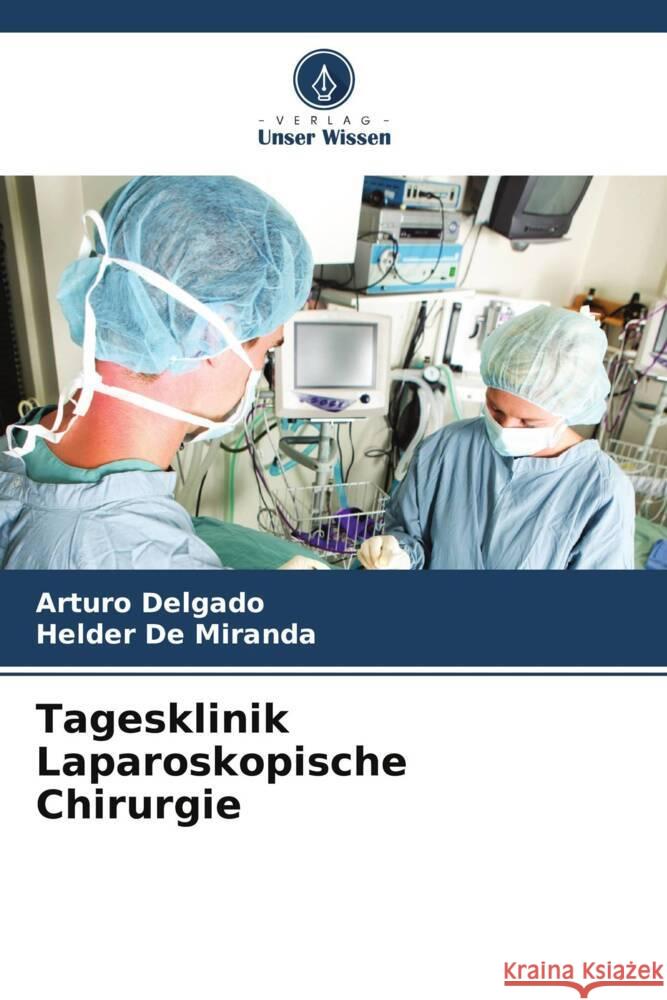 Tagesklinik Laparoskopische Chirurgie Arturo Delgado Helder d 9786207444281