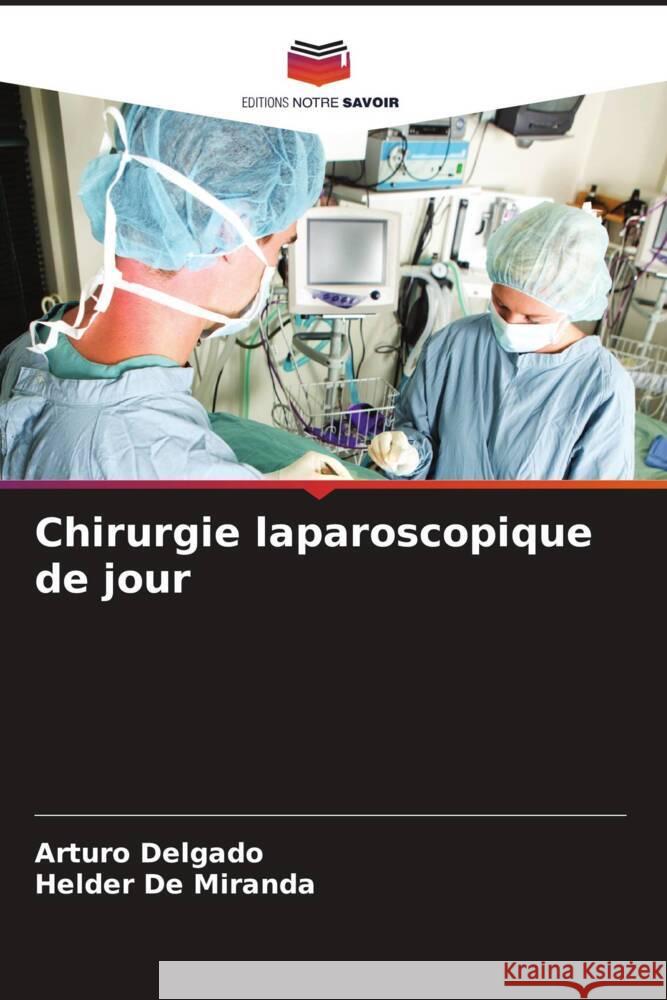 Chirurgie laparoscopique de jour Arturo Delgado Helder d 9786207444298