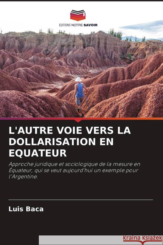 L'Autre Voie Vers La Dollarisation En Equateur Luis Baca 9786207445387 Editions Notre Savoir