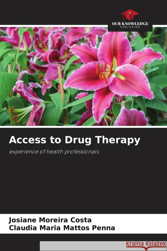 Access to Drug Therapy Josiane Moreira Costa Claudia Maria Matto 9786207445448