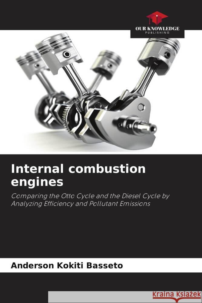 Internal combustion engines Anderson Kokiti Basseto 9786207446308 Our Knowledge Publishing