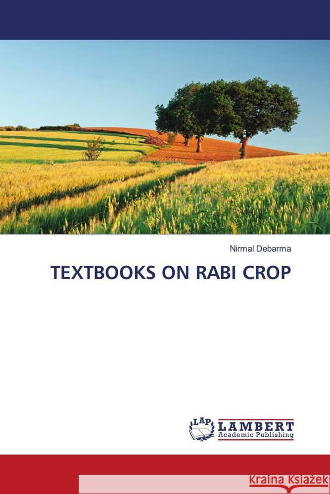 TEXTBOOKS ON RABI CROP Debarma, Nirmal 9786207447299