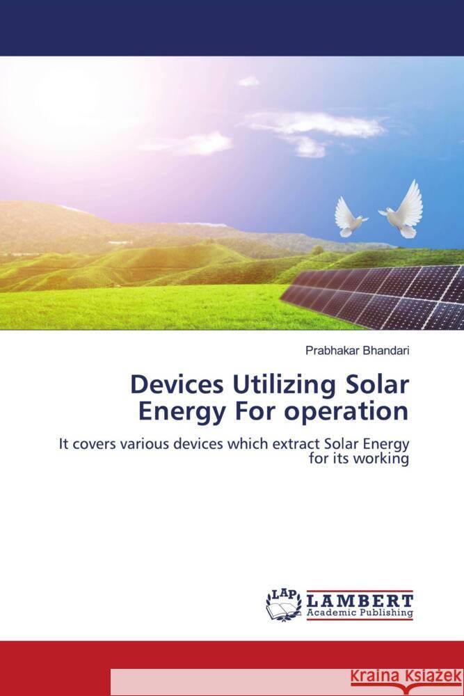 Devices Utilizing Solar Energy For operation Bhandari, Prabhakar 9786207448654 LAP Lambert Academic Publishing