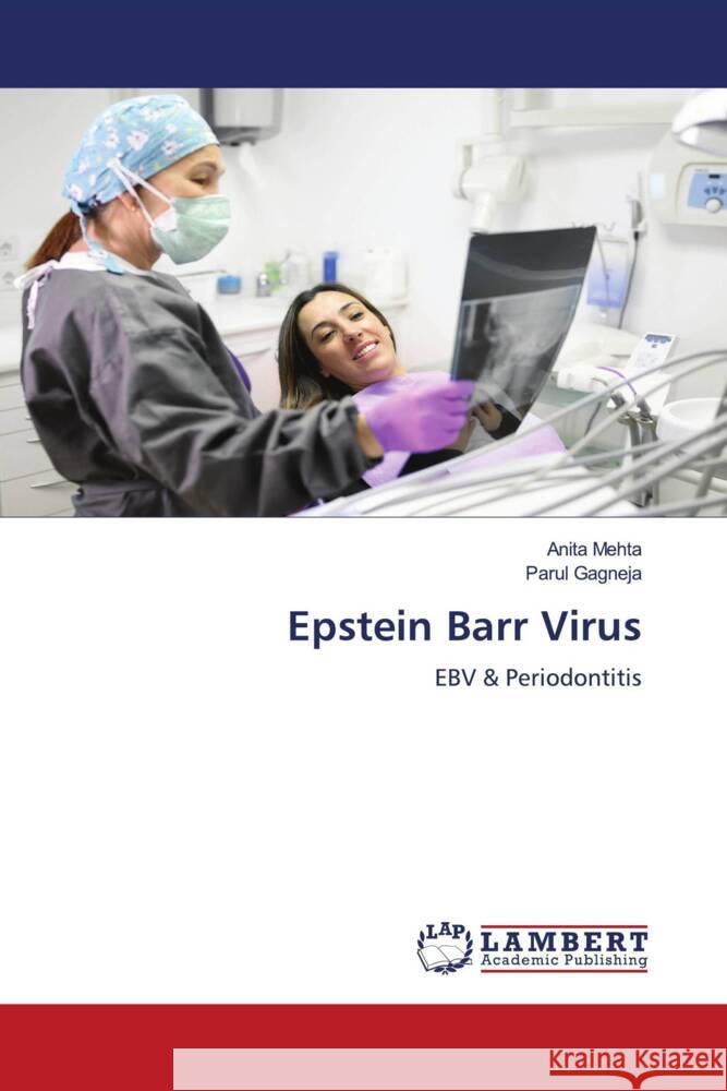 Epstein Barr Virus Mehta, Anita, Gagneja, Parul 9786207448678