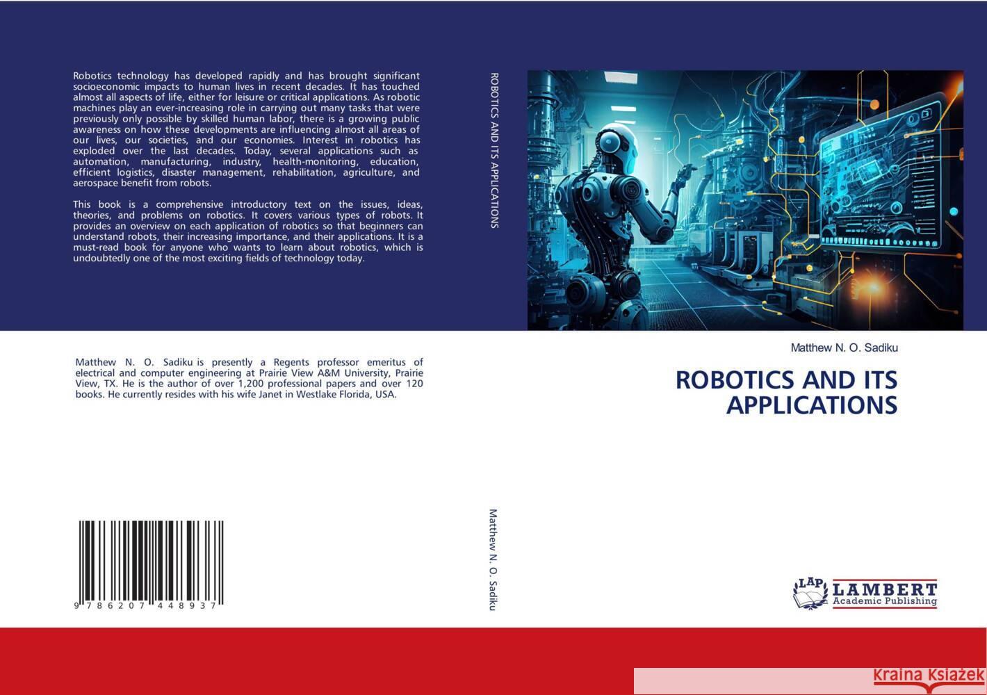 ROBOTICS AND ITS APPLICATIONS Sadiku, Matthew N. O. 9786207448937