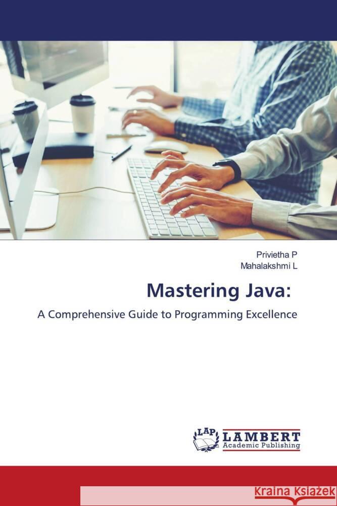 Mastering Java: P, Privietha, L, Mahalakshmi 9786207449248