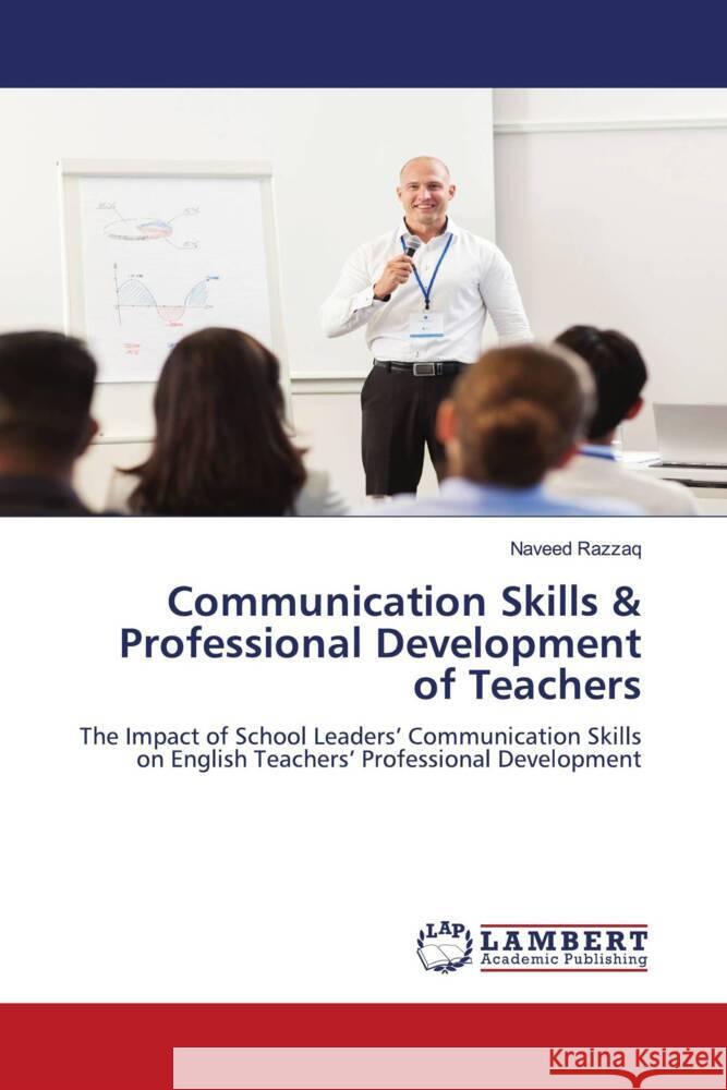 Communication Skills & Professional Development of Teachers Naveed Razzaq 9786207449811