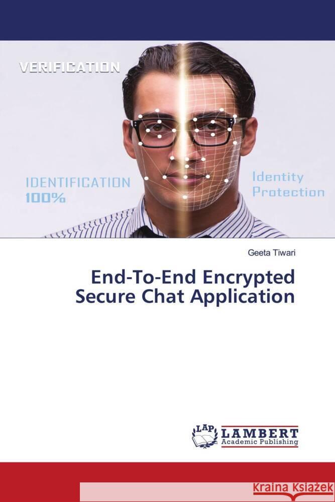 End-To-End Encrypted Secure Chat Application Geeta Tiwari 9786207450442