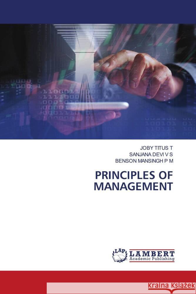 Principles of Management Joby Titus T Sanjana Devi V Benson Mansingh P 9786207450503