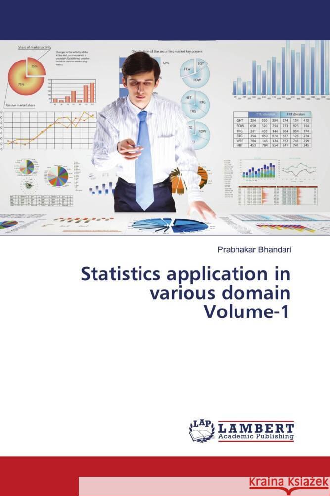 Statistics application in various domainVolume-1 Bhandari, Prabhakar 9786207450763 LAP Lambert Academic Publishing