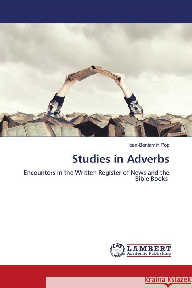 Studies in Adverbs Ioan-Beniamin Pop 9786207451487