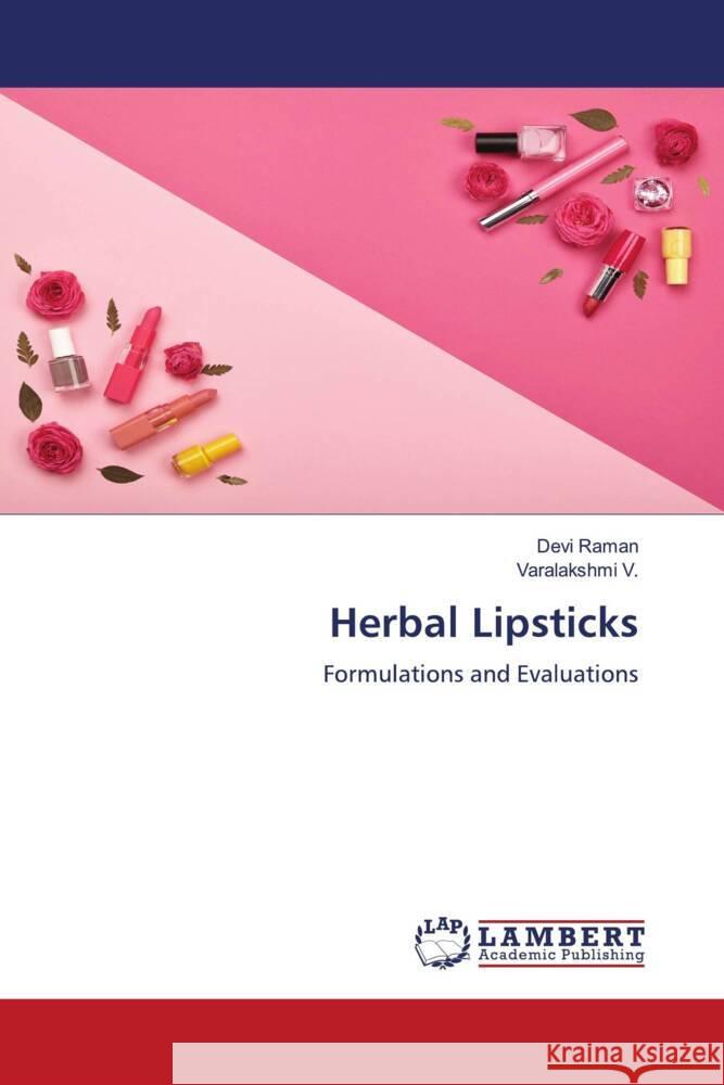 Herbal Lipsticks Devi Raman Varalakshmi V 9786207451722